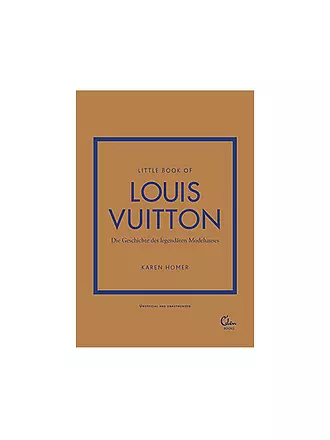 SUITE | Buch - LITTLE BOOK OF LOUIS VUITTON Die Geschichte des legendären Modehauses  Homer Karen | 